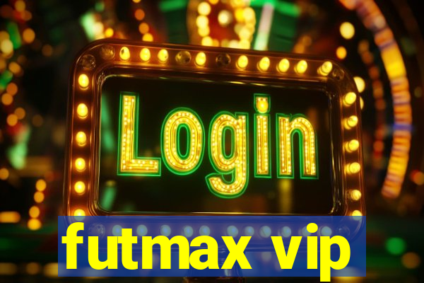 futmax vip